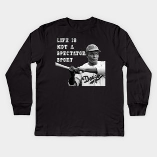 Jackie Robinson - Live is Not A Spectator Sport Kids Long Sleeve T-Shirt